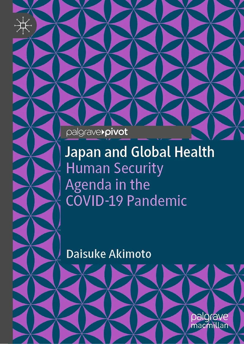 Japan and Global Health: Human Security Agenda the COVID-19 Pandemic
