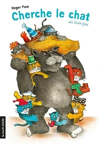 Cherche le chat: un livre-jeu