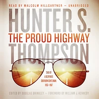 The Proud Highway: Saga of a Desperate Southern Gentleman, 1955–1967