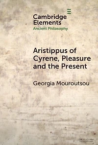 Aristippus of Cyrene, Pleasure and the Present