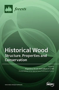 Historical Wood: Structure, Properties and Conservation
