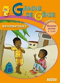 Graine de génie, mathématiques : maternelle, moyenne section 4-5 ans: maternelle, moyenne section 4-5 ans