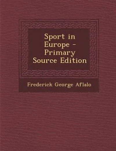 Sport in Europe - Primary Source Edition