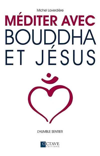 Méditer avec Bouddha et Jésus N.E.: Édition révisée augmentée
