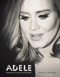 Adele: A Celebration of an Icon and Her Music
