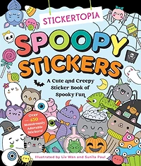 Stickertopia: Spoopy Stickers: A Cute and Creepy Sticker Book of Spooky Fun