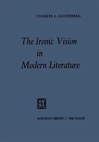 The Ironic Vision Modern Literature