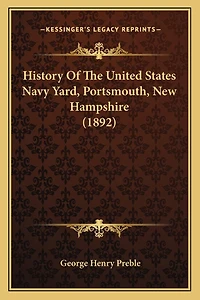 History Of The United States Navy Yard, Portsmouth, New Hampshire (1892)