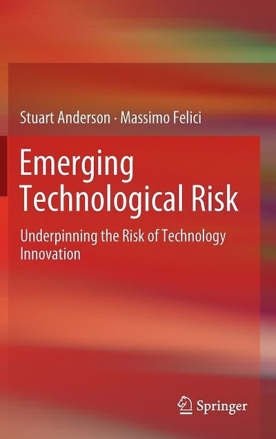 Emerging Technological Risk: Underpinning the Risk of Technology Innovation