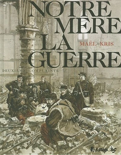 Notre mère la guerre (Tome 2) - Deuxième complainte