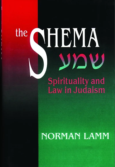 The Shema: Spirituality and Law in Judaism