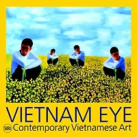 Vietnam Eye: Contemporary Vietnamese Art