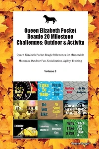 Queen Elizabeth Pocket Beagle 20 Milestone Challenges: Outdoor & Activity Queen Elizabeth Pocket Beagle Milestones For Memorable Moments, Outdoor Fun, Soc