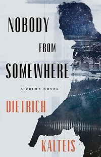 Nobody From Somewhere: A Crime Novel