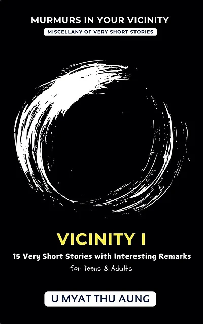 Vicinity I: 15 Very Short Stories with Interesting Remarks