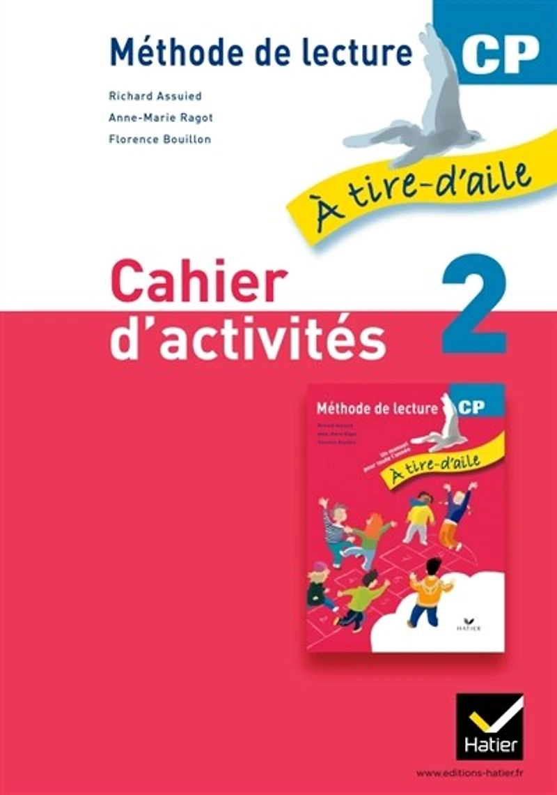 A tire d'aile, méthode de lecture CP : cahier d'activités, Vol. 2