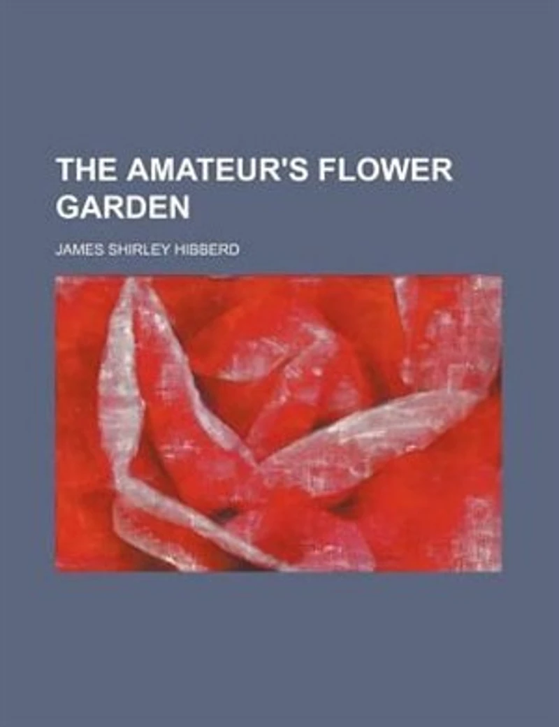 The Amateur's Flower Garden