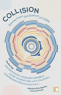 Collision: Stories From the Science of CERN
