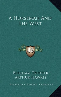A Horseman And The West