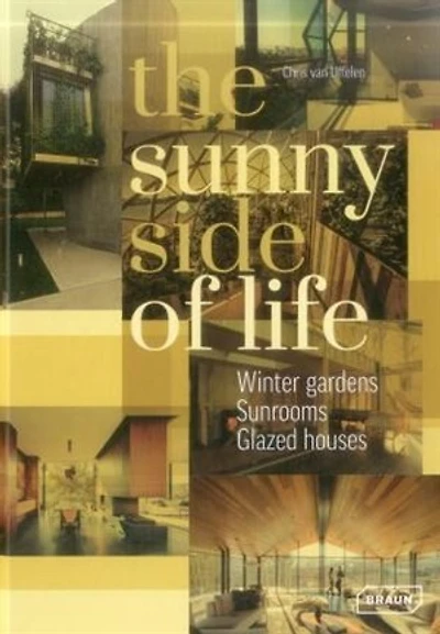 The Sunny Side of Life: Winter gardens, Sunrooms, Greenhouses