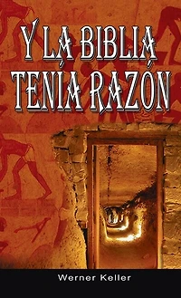 Y La Biblia Tenia Razon (Coleccion de la Biblia de Israel)