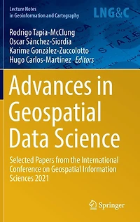 Advances Geospatial Data Science: Selected Papers From The International Conference On Information Sciences 2021