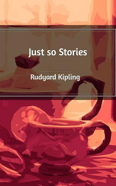 Just so Stories