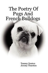 The Poetry of Pugs and French Bulldogs