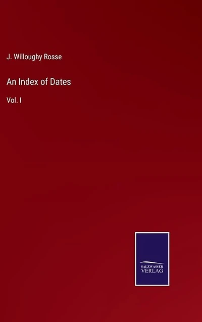 An Index of Dates: Vol. I