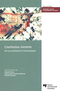 L'institution éventrée : de la socialisation à l'individuation: l'individuation