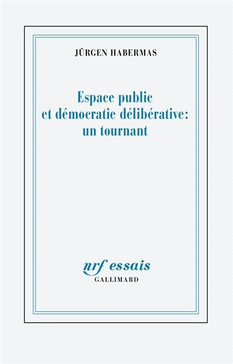 Espace public et démocratie délibérative: un tournant