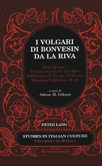I volgari di Bonvesin da la Riva: Testi dei mss. Trivulziano 93 (vv. 113-fine), Ambrosiano T. 10 sup. N. 95 sup., Toledano Capitolare 10-28. A cura di Adnan M. Goek�en