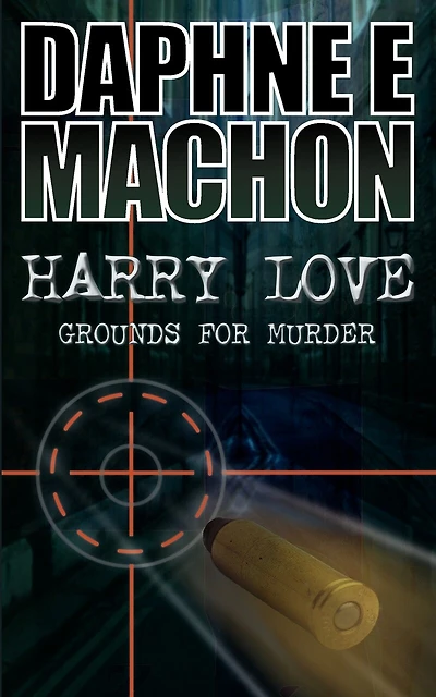 Harry Love: Grounds For Murder