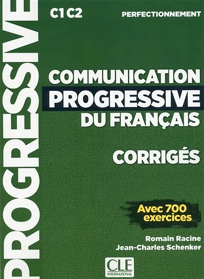 Communication progressive du français, corrigés: C1-C2, perfectionnement