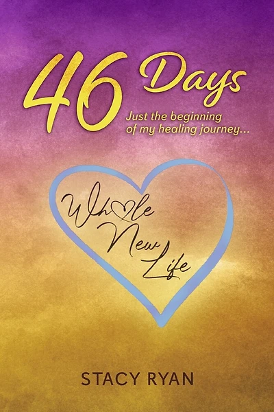 46 Days: Just the beginning of my healing journey