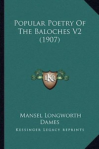 Popular Poetry Of The Baloches V2 (1907)