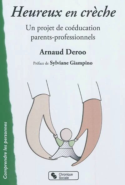 Heureux en crèche: un projet de coéducation parents-professionnels