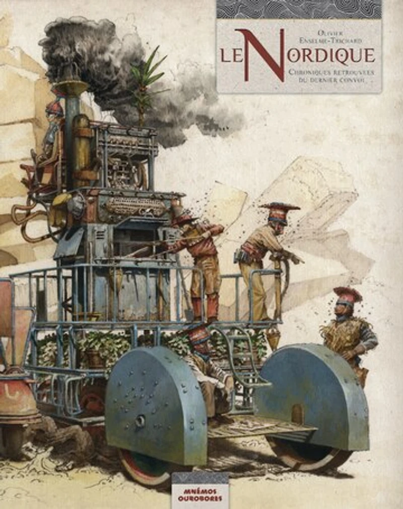 Le Nordique: chroniques retrouvées du dernier convoi
