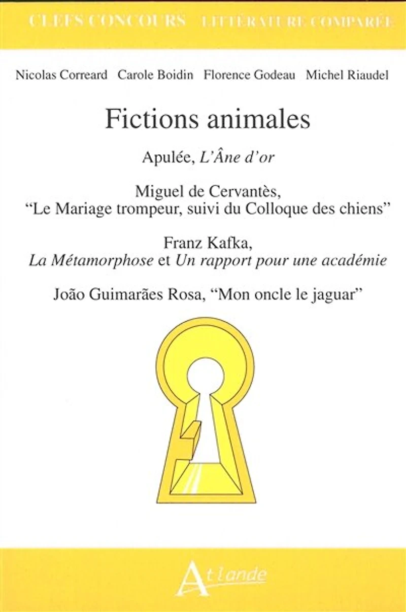 Fictions animales: Apulée, L'âne d'or ; Miguel de Cervantès, Le mariage trompeur, suivi du Colloque des chiens ; Franz Kafka, La métamorphose et Un rapport pour une académie ; Joao Guimaraes Rosa, Mon oncle le jaguar