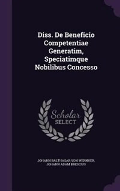 Diss. De Beneficio Competentiae Generatim, Speciatimque Nobilibus Concesso