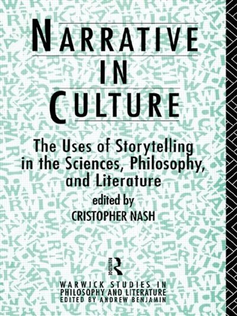 Narrative Culture: the Uses of Storytelling Sciences, Philosophy and Literature