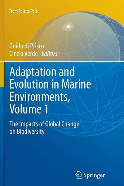 Adaptation and Evolution in Marine Environments, Volume 1: The Impacts of Global Change on Biodiversity