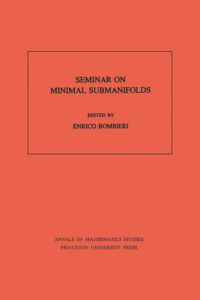Seminar On Minimal Submanifolds