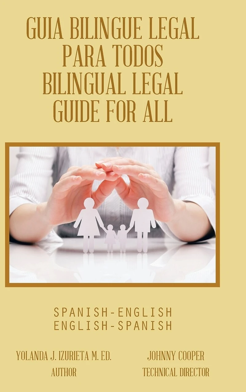 Guia Bilingue Legal Para Todos/ Bilingual Guide for All: Spanish-English/English-Spanish