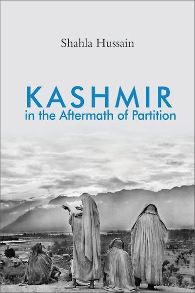 Kashmir the Aftermath of Partition