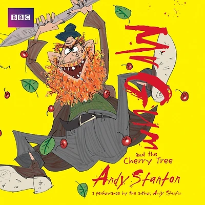 Mr Gum and the Cherry Tree: Performed and Read by Andy Stanton
