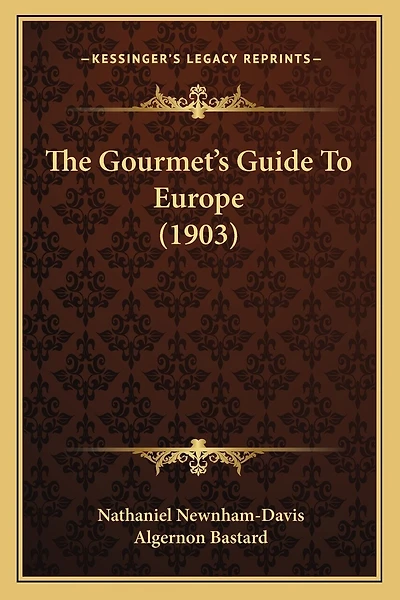 The Gourmet's Guide To Europe (1903)
