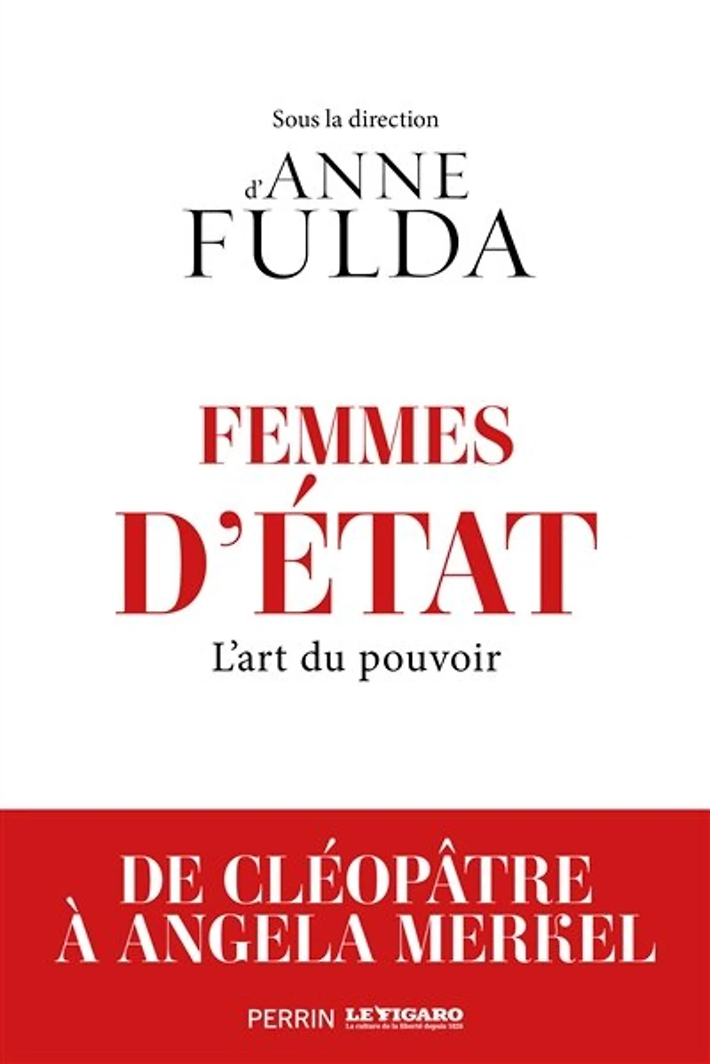 Femmes d'Etat: l'art du pouvoir