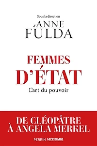 Femmes d'Etat: l'art du pouvoir