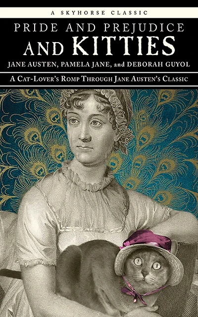 Pride and Prejudice Kitties: A Cat-Lover's Romp through Jane Austen's Classic